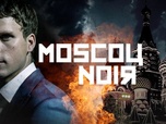 Replay Moscou noir - Épisode 6