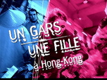 Replay Un gars, une fille - S5E56 - À Hong-Kong (6)