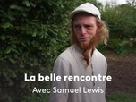 Replay La belle rencontre natio - La Belle Rencontre avec Samuel Lewis