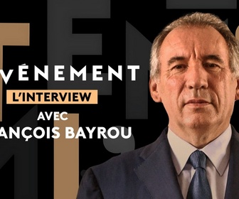 Replay L'événement - L'interview de François Bayrou