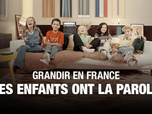 Replay Grandir en France : les enfants ont la parole