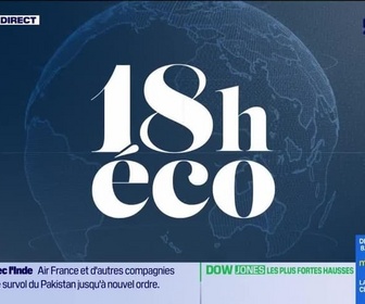Replay Le 18h Eco - Mercredi 7 mai