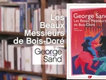 Replay La p'tite librairie - Les Beaux Messieurs de Bois-Doré - George Sand