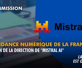 Replay La séance est ouverte ! - Dépendance numérique de la France : audition de la direction de Mistral AI - 12/05/2026