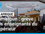 Replay Journal de l'Afrique - Au Cameroun, la grève illimitée du Syndicat national des enseignants du supérieur se poursuit