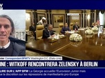 Replay 20H BFM - Guerre en Ukraine: quels sont les objectifs de Steve Witkoff, l'émissaire américain, pour sa rencontre avec Volodymyr Zelensky à Berlin?