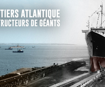 Replay Chantiers Atlantique : constructeurs de géants