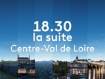 Replay 18h30 - la suite Centre Val de Loire - la suite Centre Val de Loire - C'est ici à Senonches (28)