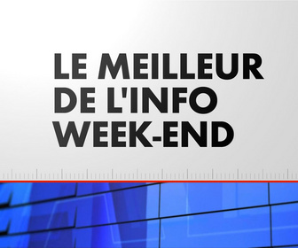 Replay Le Meilleur de l'Info Week-End (Émission du 21/03/2026)