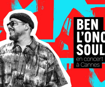 Replay Ben l'Oncle Soul en concert à Cannes