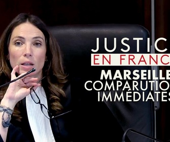 Replay Justice en France - Marseille : comparutions immédiates