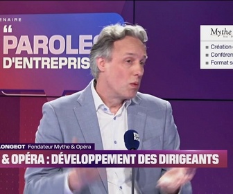 Replay Paroles d'entreprises - Stéphane Longeot (Mythe & Opéra) : Mythe & Opéra, développement des dirigeants - 30/05