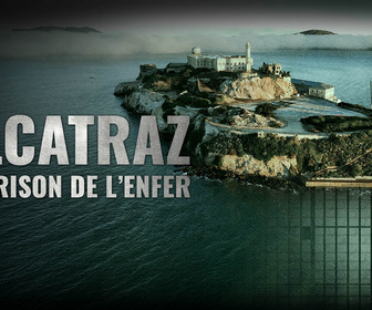 Replay Alcatraz : la prison de l'enfer