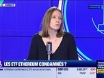 Replay BFM Crypto, les Pros : Les ETF Ethereum condamnés ? - 12/04