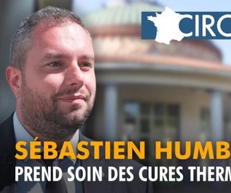 Replay Circo - Sébastien Humbert prend soin des cures thermales