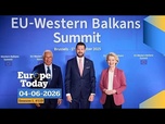 Replay Europe Today : l'UE vise l'élargissement au sommet crucial avec les Balkans occidentaux