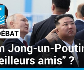 Replay Le Débat - Kim Jong-un et Vladimir Poutine : des meilleurs amis ?