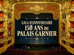 Replay Gala d'anniversaire, 150 ans du palais Garnier