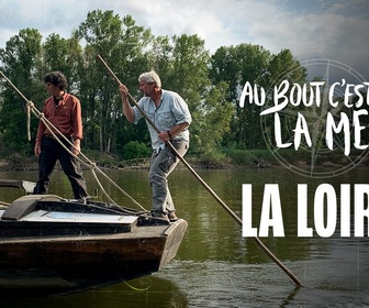 Replay Au bout c'est la mer - La Loire