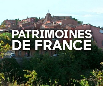 Replay Patrimoines de France - Ils ont dessiné la Provence