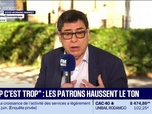 Replay Good Morning Business - Trop c'est trop, les patrons haussent le ton - 03/07