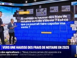 Replay À combien la hausse des frais de notaire va-t-elle s'élever? BFMTV répond à vos questions