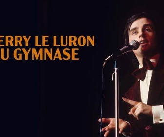 Replay Thierry Le Luron au Gymnase - 06/06/2026