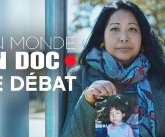 Replay Un monde en doc - Pratiques illicites dans l'adoption internationale : qui est responsable ?