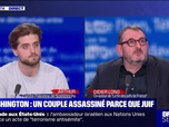 Replay BFM Story - Story 2 : Un couple assassiné parce que juif à Washington - 22/05