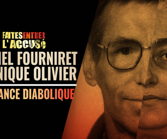 Replay Faites entrer l'accusé - S1E30 - Michel Fourniret et Monique Olivier, l'alliance diabolique