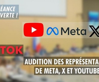 Replay La séance est ouverte ! - Effets psychologiques de TikTok : représentants de Meta, X et YouTube - 17/06/2025