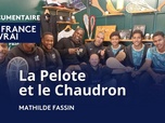 Replay La France en Vrai - Nouvelle-Aquitaine - La pelote et le Chaudron