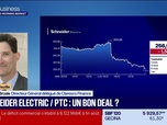 Replay Good Morning Market - En portefeuille : Schneider Electric perd 14% depuis l'annonce du rachat de l'américain PTC - 07/10