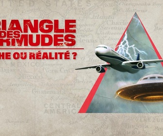 Replay Le Triangle des Bermudes : mythe ou réalité ?