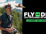 Replay Fly or die : les virtuoses du drone - 29/04/2026