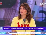 Replay Estelle Midi - Budget. Un retour de l'ISF : pour ou contre ?