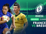 Replay Manipulations, une histoire française - Groupe D - Journée 2 : France vs Brésil
