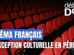 Replay DébatDoc - Cinéma français : l'exception culturelle en péril ?