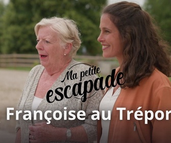 Replay Ma petite escapade - Françoise au Tréport