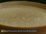 Replay Petits Plats en équilibre - Gaspacho courgette curry vert-coco de Guy Savoy