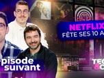 Replay Épisode suivant - Netflix fête ses 10 ans en France