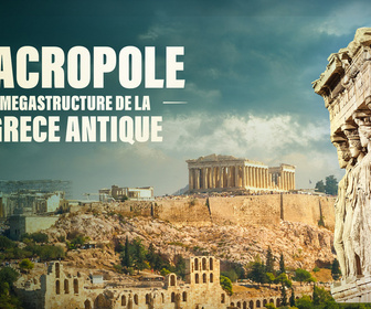 Replay L'acropole : megastructure de la Grèce antique