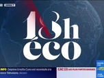 Replay Le 18h Eco - Mercredi 14 mai