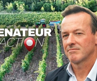 Replay Sénateur en action - Sébastien Pla, la crise viticole