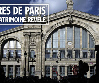 Replay Gares de Paris : un patrimoine révélé