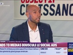 Replay Objectif Croissance - Hocine Sadki (Brands to Medias) : Brands to Medias bouscule le Social Ads - 08/08