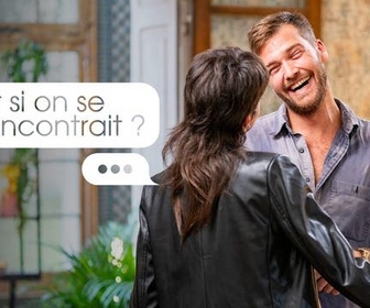 Et si on se rencontrait ? replay