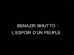 Replay Benazir Bhutto, l'espoir d'un peuple - Pakistan