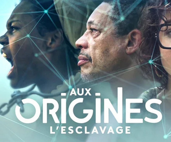 Replay Aux origines, l'esclavage