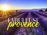 Replay Fabuleuse Provence